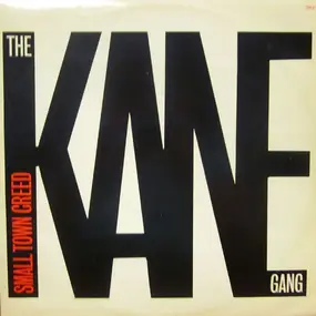 Kane Gang - Small Town Creed