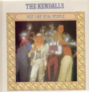 The Kendalls - Just Like Real People