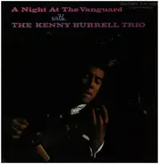 The Kenny Burrell Trio - A Night at the Vanguard