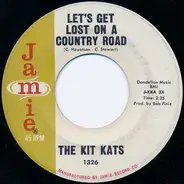 The Kit Kats - Let's Get Lost On A Country Road