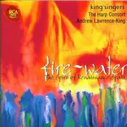 The King's Singers / The Harp Consort / Andrew Lawrence-King - Fire-Water - The Spirit Of Renaissance Spain