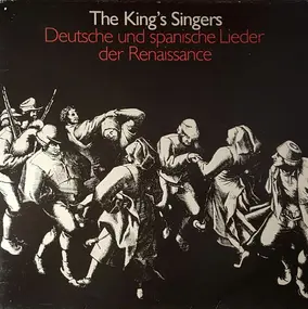 King's Singers - Deutsche und spanische Lieder der Renaissance