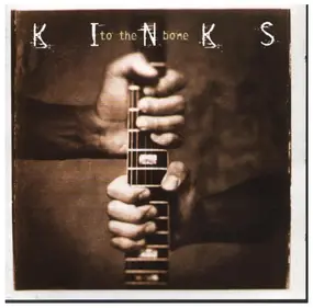 The Kinks - To the Bone