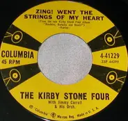 The Kirby Stone Four With Jimmy Carroll And His Orchestra - Zing! Went The Strings Of My Heart