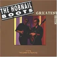 The Hobnail Boots - Greatest Hits