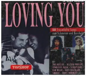 The Hollies - Loving You: 50 Traumhafte Songs zum Schmusen und Kuscheln
