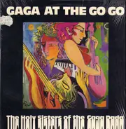 The Holy Sisters Of The Gaga Dada - Gaga At The Go Go