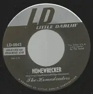 The Homesteaders - Homewrecker / Gonna Miss Me