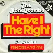 The Honeycombs / The Searchers - Have I The Right / Needles And Pins