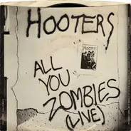 The Hooters - All You Zombies (Live)
