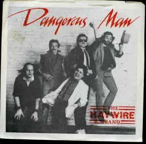 The Haywire Band - Dangerous Man