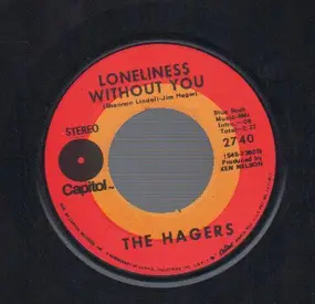 The Hagers - Loneliness Without You / Give It Time