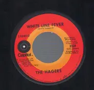 The Hagers - White Line Fever / Motherhood, Apple Pie And The Flag