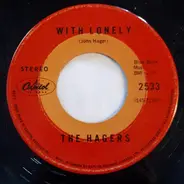The Hagers - With Lonely / Tracks (Running Through The City)