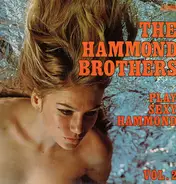 The Hammond Brothers - Play Sexy Hammond Vol. 2