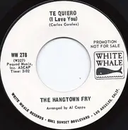 The Hangtown Fry - Te Quiero (I Love You) / The Quiet Side Of Love