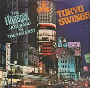 The Harbour Jazz Band - Tokyo Swings! The Harbour Jazz Band In The Far East