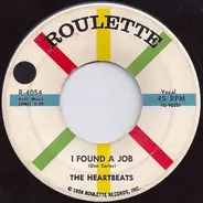 The Heartbeats - I Found A Job / Down On My Knees