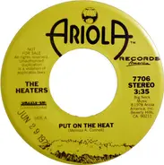 The Heaters - Put On The Heat