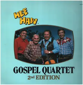 The Hee Haw Gospel Quartet - 2nd Edition