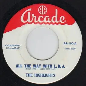 Highlights - All The Way With L.B.J. /  Hot To Trot
