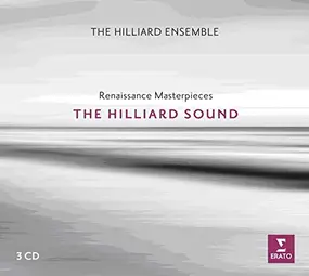 Hilliard Ensemble - Renaissance Masterpieces - The Hilliard Sound