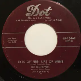 Hilltoppers - Eyes Of Fire, Lips Of Wine / I'm Walking Through Heaven