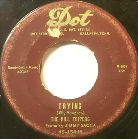 Hilltoppers - Trying / You Made Up My Mind