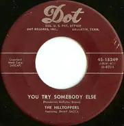 The Hilltoppers - You Try Somebody Else