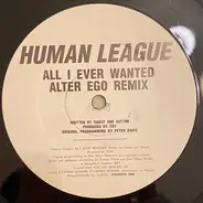 The Human League - All I Ever Wanted (Alter Ego Remix)