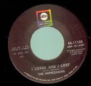 The Impressions - I Loved And I Lost