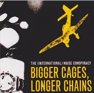 The (International) Noise Conspiracy - Bigger Cages Longer Chains