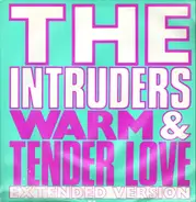 The Intruders - Warm And Tender Love