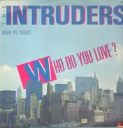 The Intruders - Who Do You Love