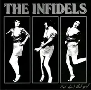 The Infidels - Mad About That Girl