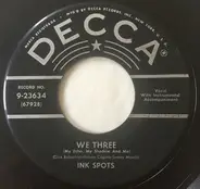 The Ink Spots - We Three (My Echo, My Shadow And Me) / Maybe