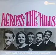 The Ian Campbell Folk Group - Across The Hills