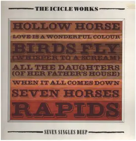 Icicle Works - Seven Singles Deep