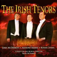 John McDermott * Anthony Kearns * Ronan Tynan - The Irish Tenors