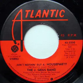 J. Geils Band - (Ain't Nothin' But A) Houseparty