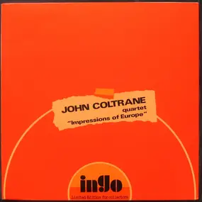 John Coltrane - Impressions Of Europe