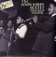 The John Kirby Sextet - His Recorded Works In Chronological Order, Vol. III - 1940-1941
