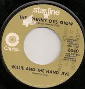 The Johnny Otis Show - Willie And The Hand Jive / Willie Did The Cha Cha