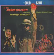 The Johnny Otis Show Featuring Delmar "Mighty Mouth" Evans & Shuggie Otis - Cold Shot!