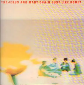 Jesus & Mary Chain - Just Like Honey