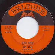 The Jive Five - Never, Never