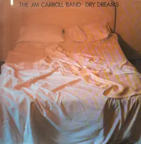 Jim Carroll Band - Dry Dreams