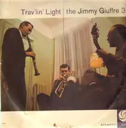 The Jimmy Giuffre 3 - Trav'lin' Light