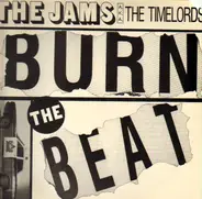 The JAMS, The Timelords - Burn The Beat