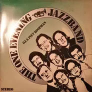 The One Evening Jazzband O.L.V. Piet Koopman - The One Evening Jazzband
